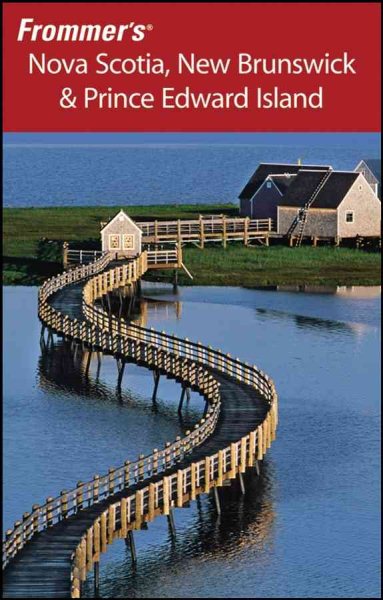 Frommer's Nova Scotia, New Brunswick & Prince Edward Island (Frommer's Complete Guides) cover