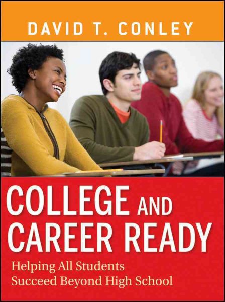 College and Career Ready: Helping All Students Succeed Beyond High School cover