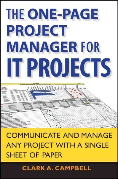 The One Page Project Manager for IT Projects: Communicate and Manage Any Project With A Single Sheet of Paper cover