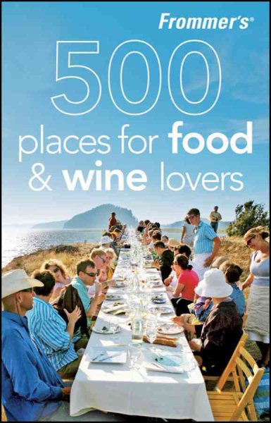 Frommer's 500 Places for Food and Wine Lovers cover