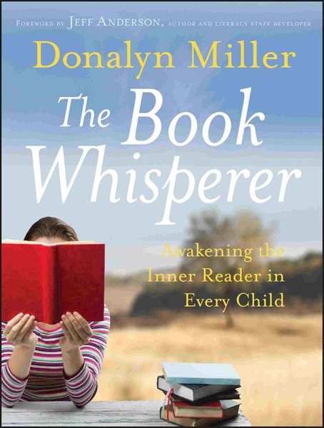 The Book Whisperer: Awakening the Inner Reader in Every Child cover