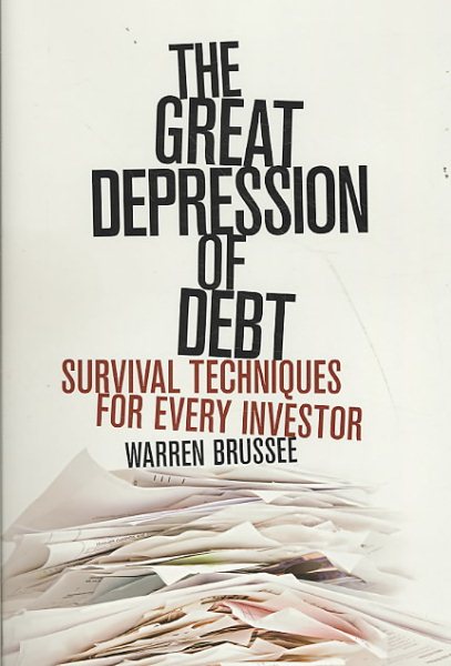 The Great Depression of Debt: Survival Techniques for Every Investor cover