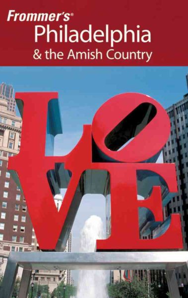 Frommer's Philadelphia & the Amish Country (Frommer's Complete Guides)