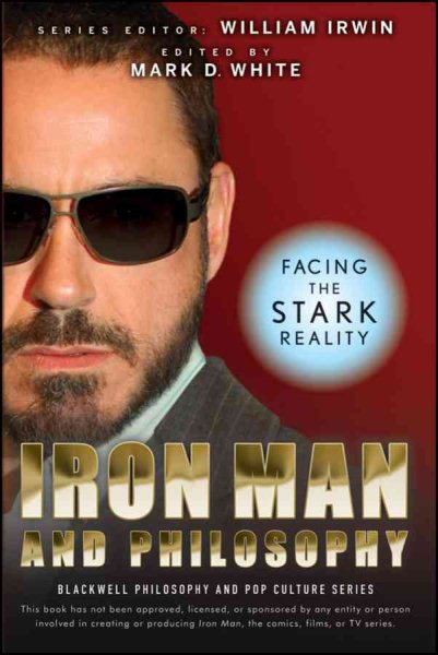 Iron Man and Philosophy: Facing the Stark Reality cover