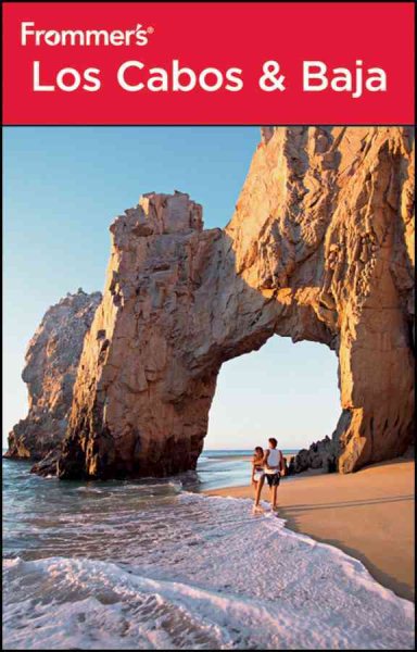 Frommer's Los Cabos and Baja (Frommer's Complete Guides)