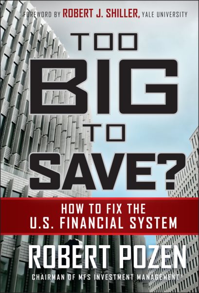 Too Big to Save? How to Fix the U.S. Financial System cover