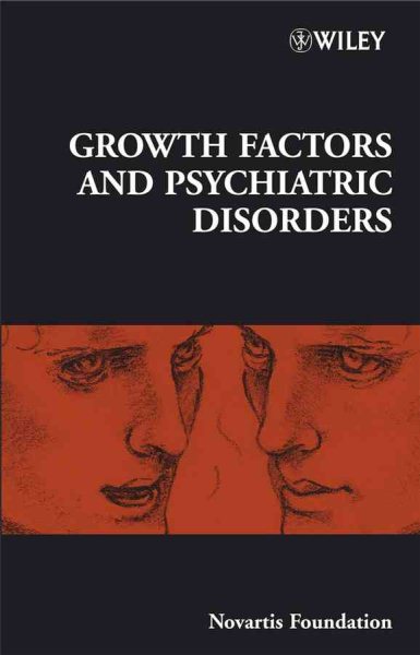 Growth Factors and Psychiatric Disorders (Novartis Foundation Symposia)