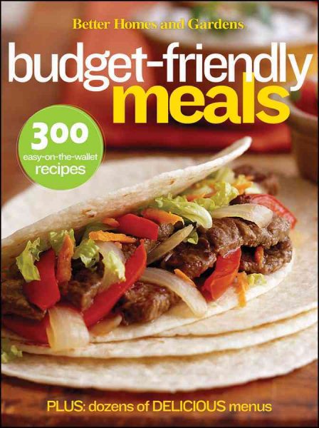 Better Homes and Gardens Budget-Friendly Meals (Better Homes & Gardens) cover