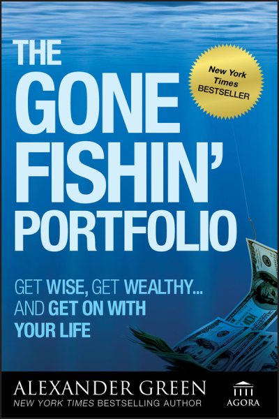 The Gone Fishin' Portfolio: Get Wise, Get Wealthy...and Get on With Your Life cover