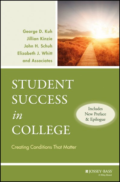 Student Success in College, (Includes New Preface and Epilogue): Creating Conditions That Matter cover