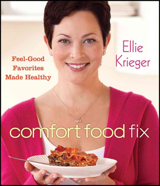 Comfort Food Fix: Feel-Good Favorites Made Healthy cover