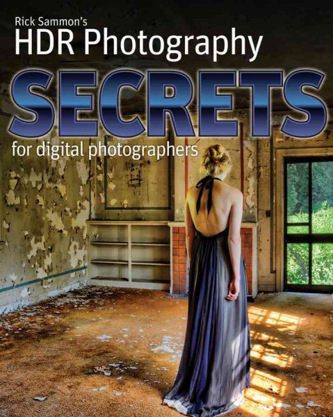 Rick Sammon's HDR Photography Secrets for Digital Photographers cover