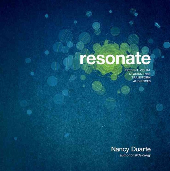 Resonate: Present Visual Stories that Transform Audiences cover
