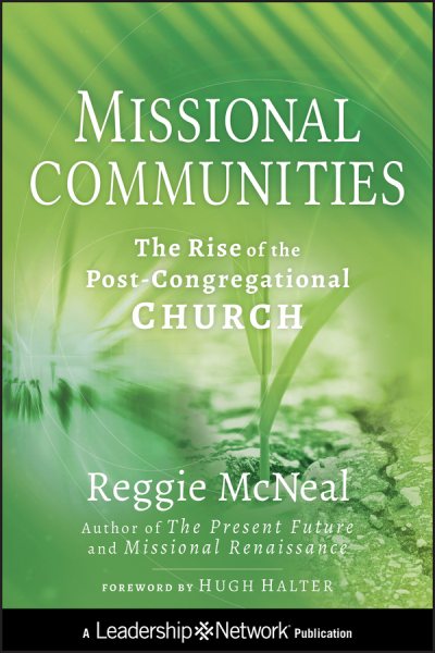 Missional Communities: The Rise of the Post-Congregational Church cover