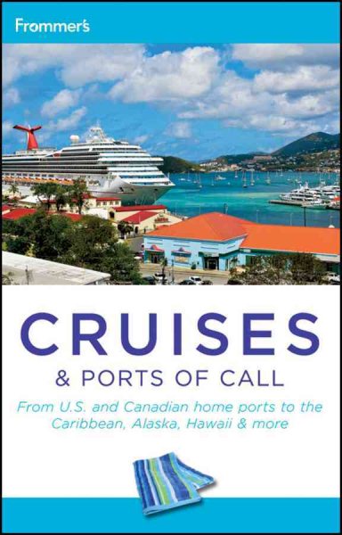 Frommer's Cruises and Ports of Call (Frommer's Complete Guides)