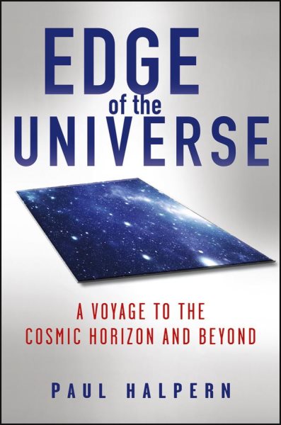 Edge of the Universe: A Voyage to the Cosmic Horizon and Beyond cover