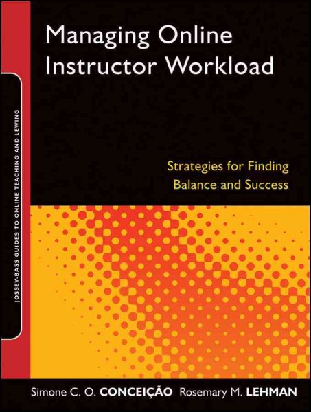 Managing Online Instructor Workload: Strategies for Finding Balance and Success cover
