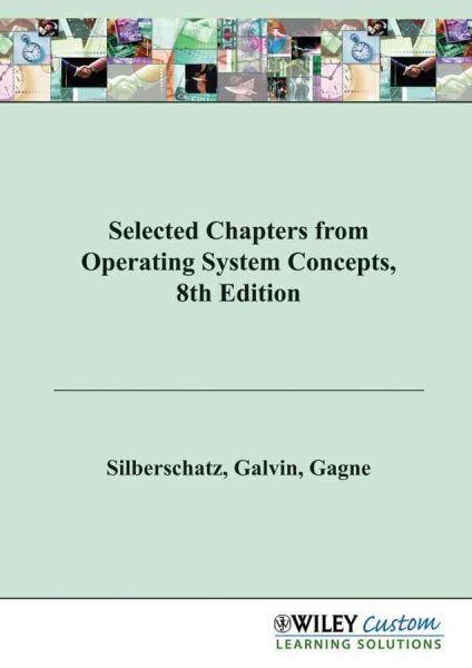 Selected Chapters from Operating System Concepts, 8th Edition by Silberschatz (2010-05-03) cover