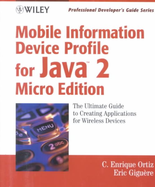 Mobile Information Device Profile for Java 2 MicroEdition: Professional Developer's Guide (Professional Developer's Guide Series) cover