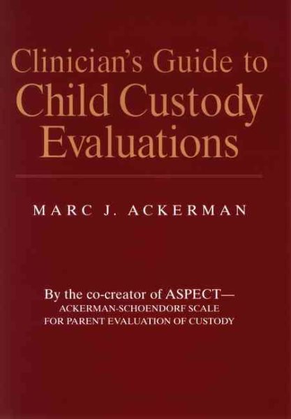 Clinician's Guide to Child Custody Evaluations
