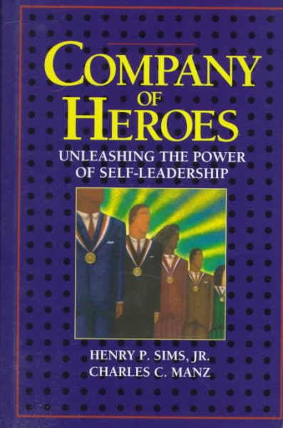 Company of Heroes: Unleashing the Power of Self-Leadership cover