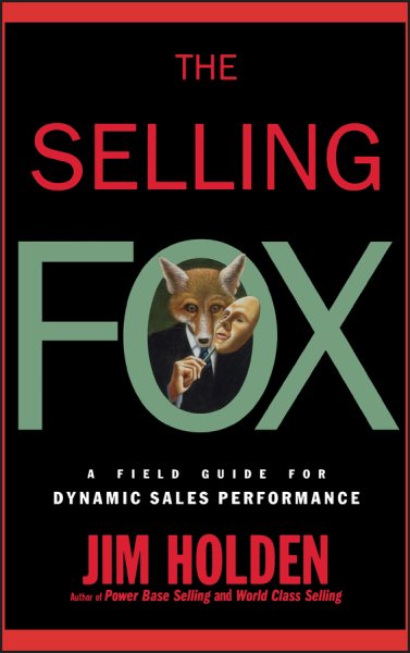 The Selling Fox: A Field Guide for Dynamic Sales Performance cover