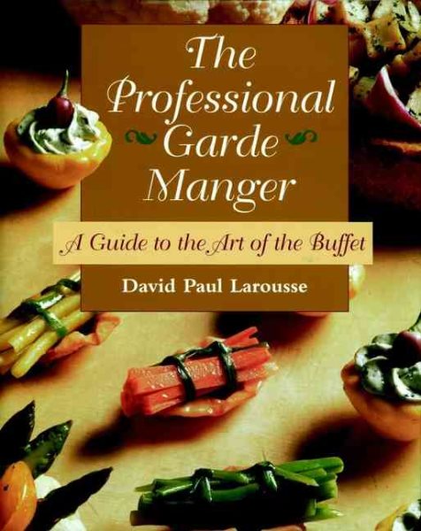 The Professional Garde Manger: A Guide to the Art of the Buffet cover