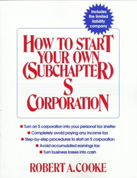 How to Start Your Own (Subchapter) S Corporation cover