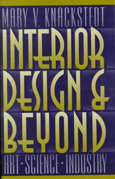 Interior Design and Beyond: Art, Science, Industry cover