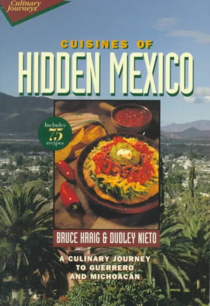 Cuisines of Hidden Mexico: A Culinary Journey to Guerrero and Michoacn cover