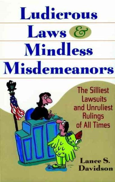 Ludicrous Laws and Mindless Misdemeanors cover