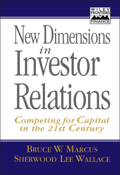 New Dimensions in Investor Relations: Competing for Capital in the 21st Century cover