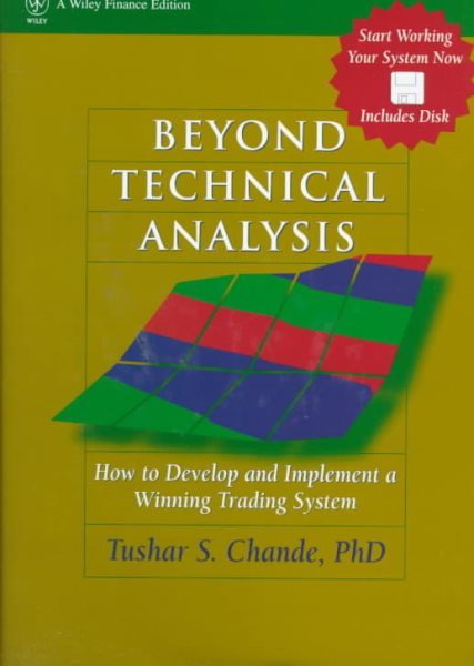 Beyond Technical Analysis: How to Develop and Implement a Winning Trading System (Wiley Finance) cover