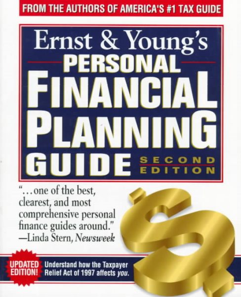 Ernst & Young's Personal Financial Planning Guide: Take Control of Your Future and Unlock the Door to Financial Security (ERNST AND YOUNG'S PERSONAL FINANCIAL PLANNING GUIDE)