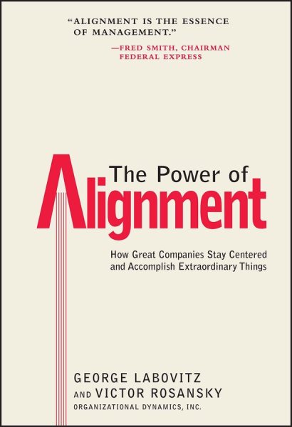 The Power of Alignment: How Great Companies Stay Centered and Accomplish Extraordinary Things cover