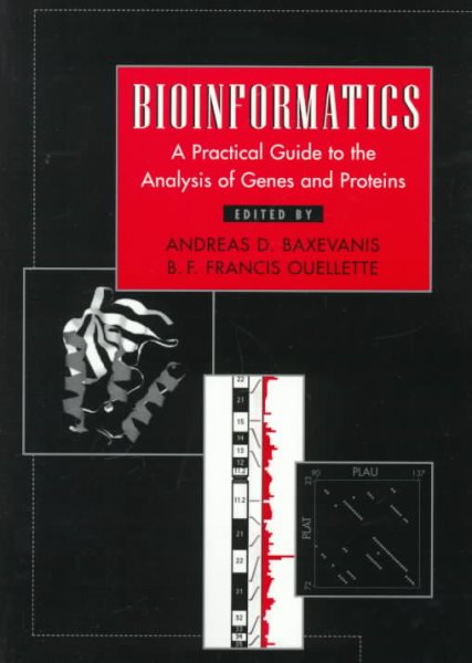 Bioinformatics: A Practical Guide to the Analysis of Genes and Proteins (Methods of Biochemical Analysis) cover
