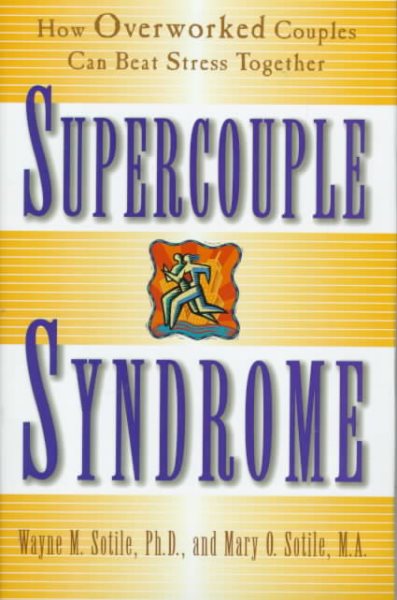 Supercouple Syndrome: How Overworked Couples Can Beat Stress Together cover