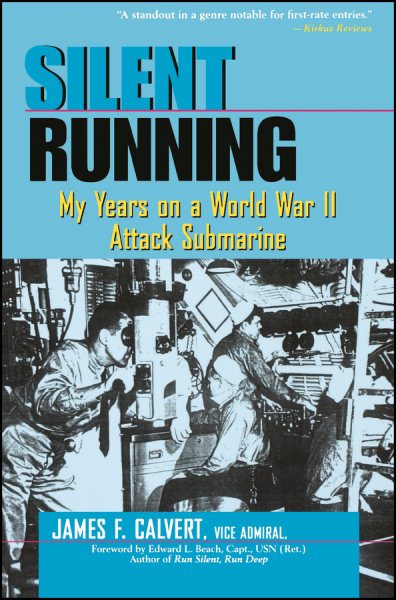 Silent Running: My Years on a World War II Attack Submarine cover