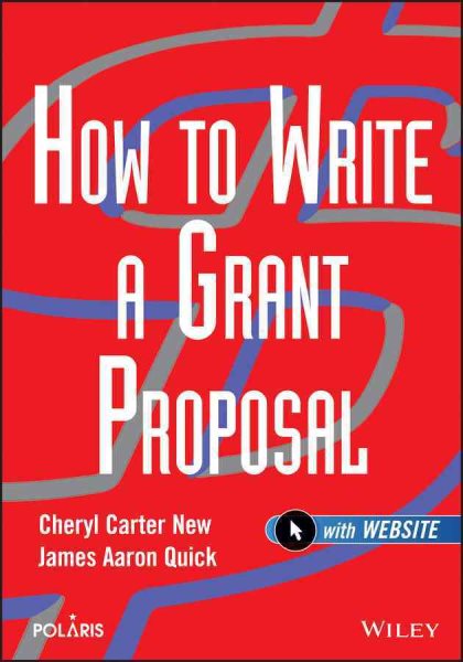 How to Write a Grant Proposal (Wiley Nonprofit Law, Finance and Management Series)