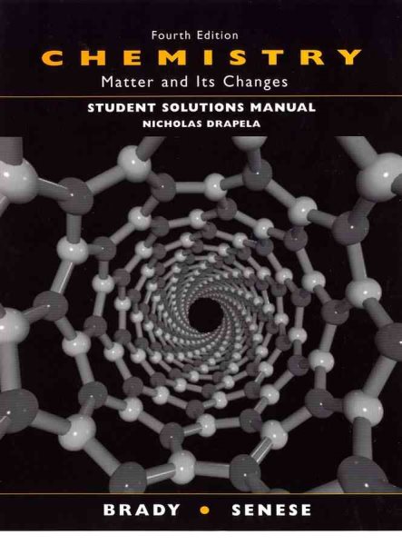 Chemistry, Student Solutions Manual: Matter and Its Changes