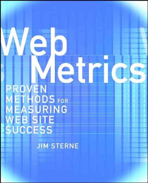 Web Metrics: Proven Methods for Measuring Web Site Success cover