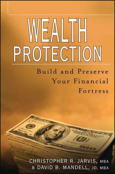 Wealth Protection : Build and Preserve Your Financial Fortress cover