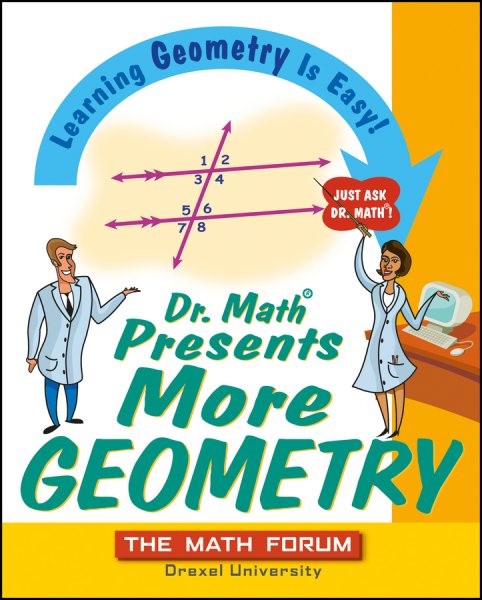 Dr. Math Presents More Geometry: Learning Geometry is Easy! Just Ask Dr. Math cover