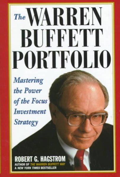 The Warren Buffett Portfolio: Mastering the Power of the Focus Investment Strategy