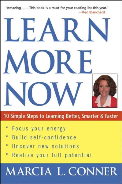 Learn More Now: 10 Simple Steps to Learning Better, Smarter, and Faster cover