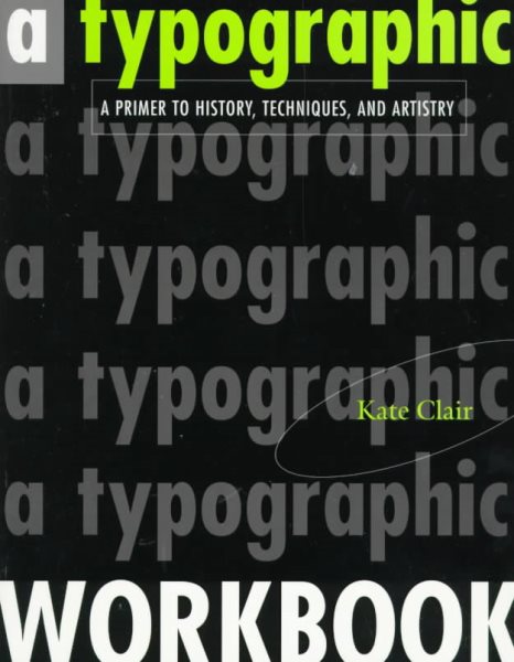 A Typographic Workbook: A Primer to History, Techniques, and Artistry cover