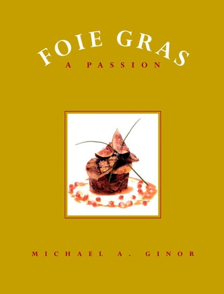 Foie Gras: A Passion cover
