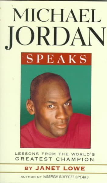 Michael Jordan Speaks: Lessons from the World's Greatest Champion cover