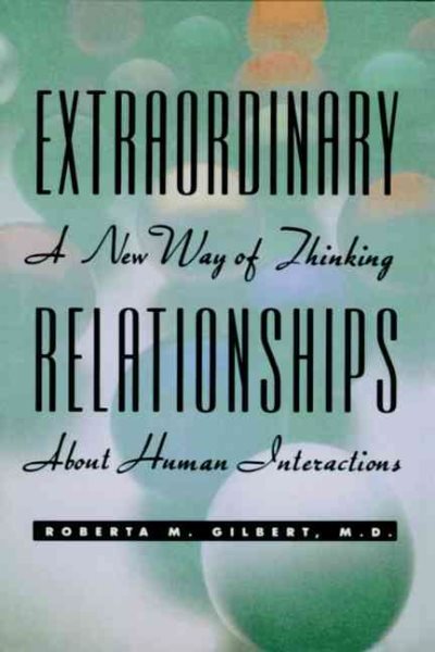 Extraordinary Relationships: A New Way of Thinking About Human Interactions cover