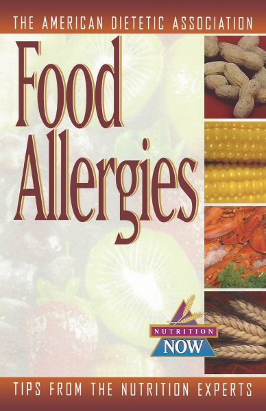 Food Allergies: The Nutrition Now Series (The Nutrition Now Series, 5) cover